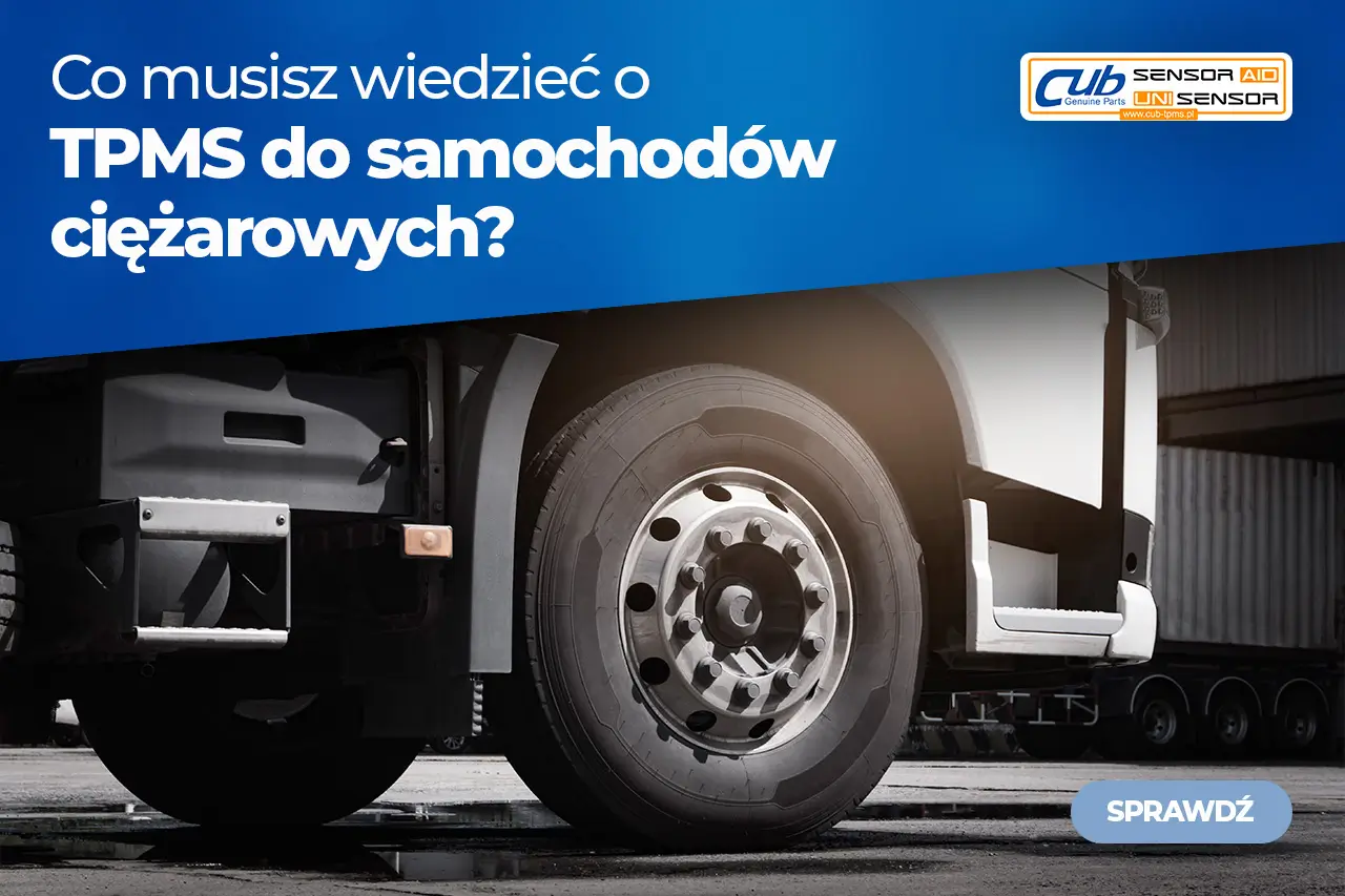 TPMS do ciężarówek w 2025 roku – wszystko, co musisz wiedzieć