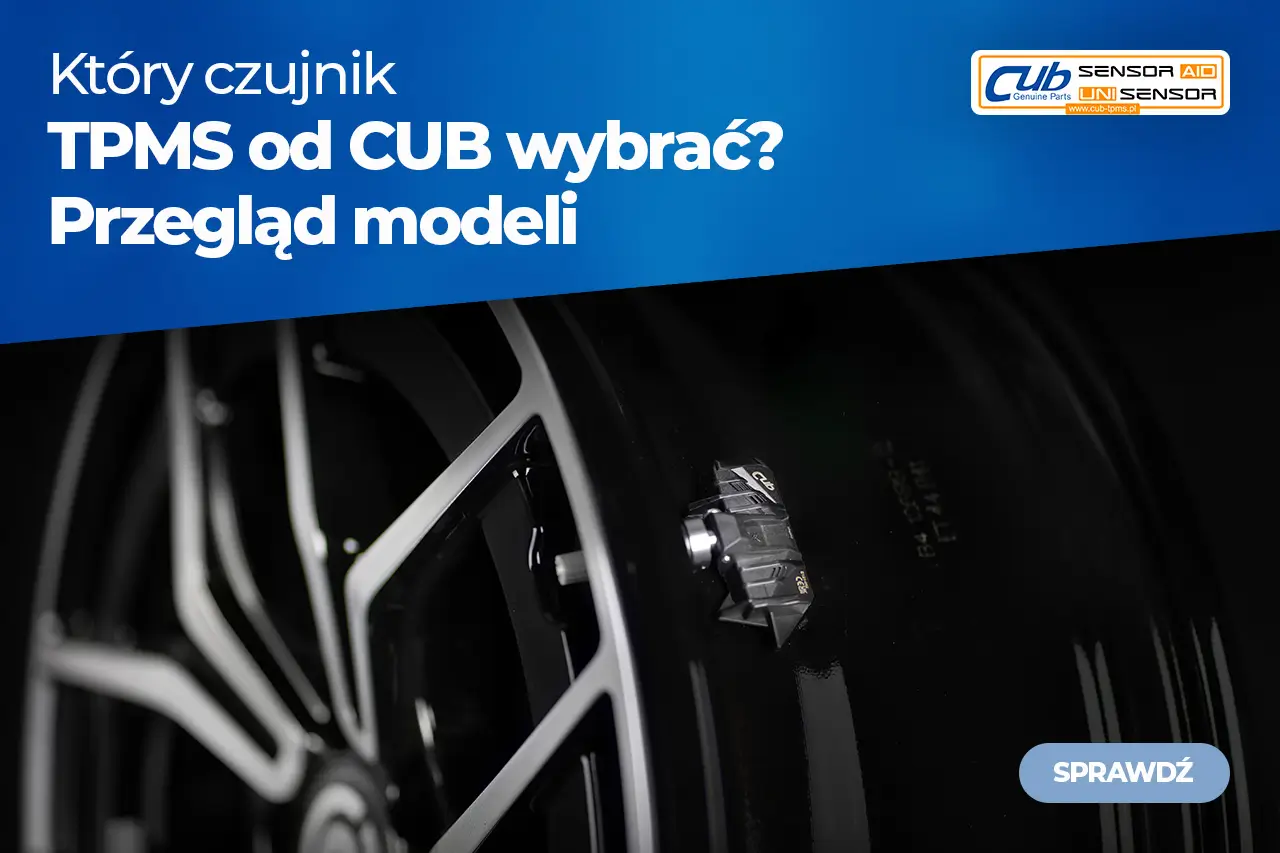 Czy wybierasz zły czujnik TPMS i tracisz pieniądze? Zobacz, który model CUB naprawdę się opłaca!